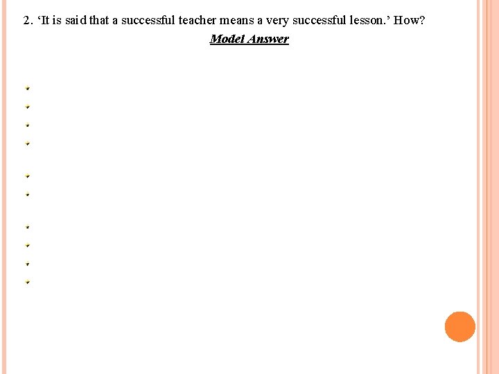 2. ‘It is said that a successful teacher means a very successful lesson. ’