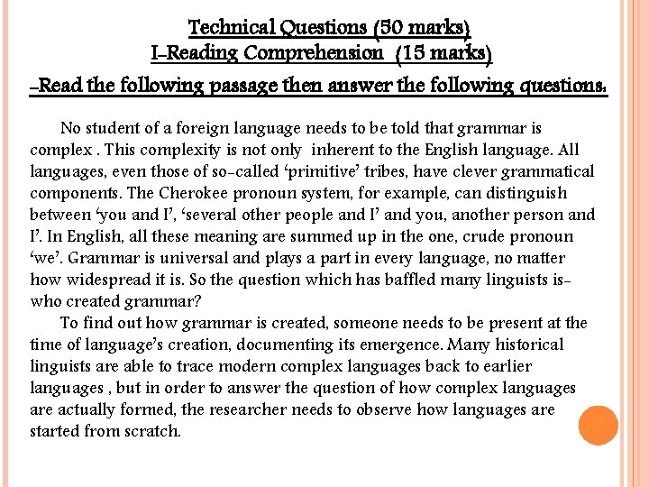 Technical Questions (50 marks) I-Reading Comprehension (15 marks) -Read the following passage then answer
