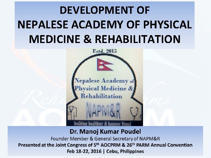 DEVELOPMENT OF NEPALESE ACADEMY OF PHYSICAL MEDICINE & REHABILITATION 