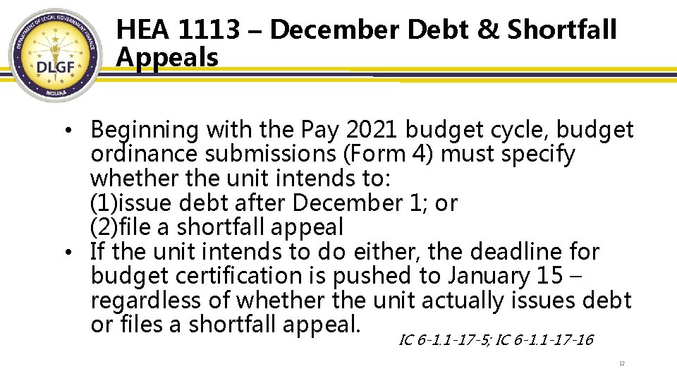 HEA 1113 – December Debt & Shortfall Appeals • Beginning with the Pay 2021