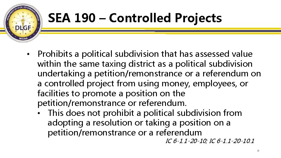 SEA 190 – Controlled Projects • Prohibits a political subdivision that has assessed value