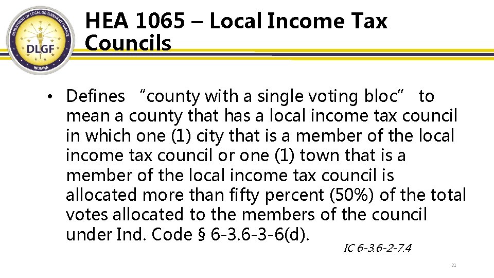 HEA 1065 – Local Income Tax Councils • Defines “county with a single voting