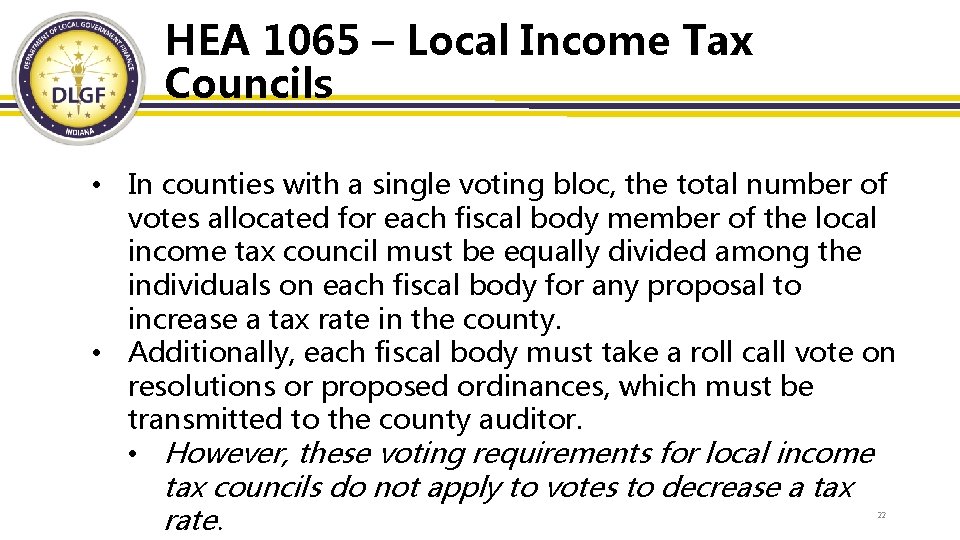 HEA 1065 – Local Income Tax Councils • In counties with a single voting