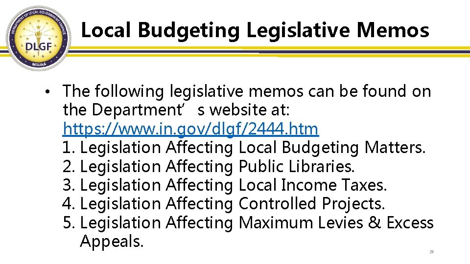 Local Budgeting Legislative Memos • The following legislative memos can be found on the