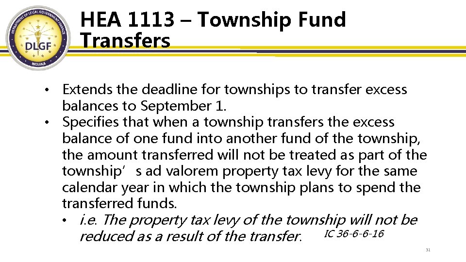 HEA 1113 – Township Fund Transfers • Extends the deadline for townships to transfer