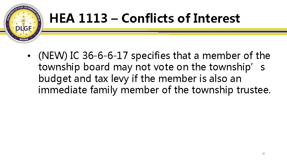 HEA 1113 – Conflicts of Interest • (NEW) IC 36 -6 -6 -17 specifies