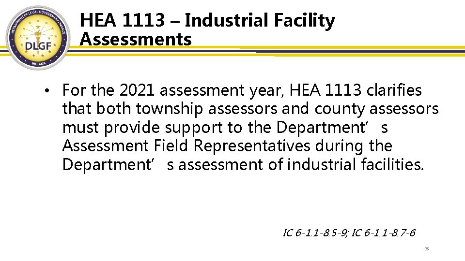 HEA 1113 – Industrial Facility Assessments • For the 2021 assessment year, HEA 1113