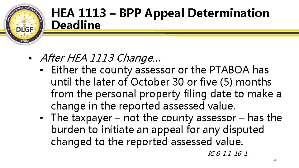 HEA 1113 – BPP Appeal Determination Deadline • After HEA 1113 Change… • Either