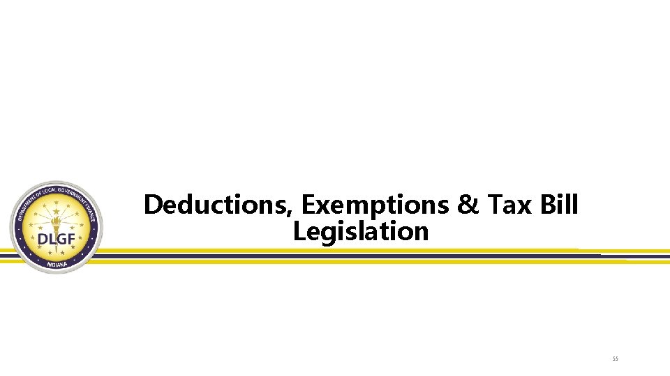 Deductions, Exemptions & Tax Bill Legislation 55 