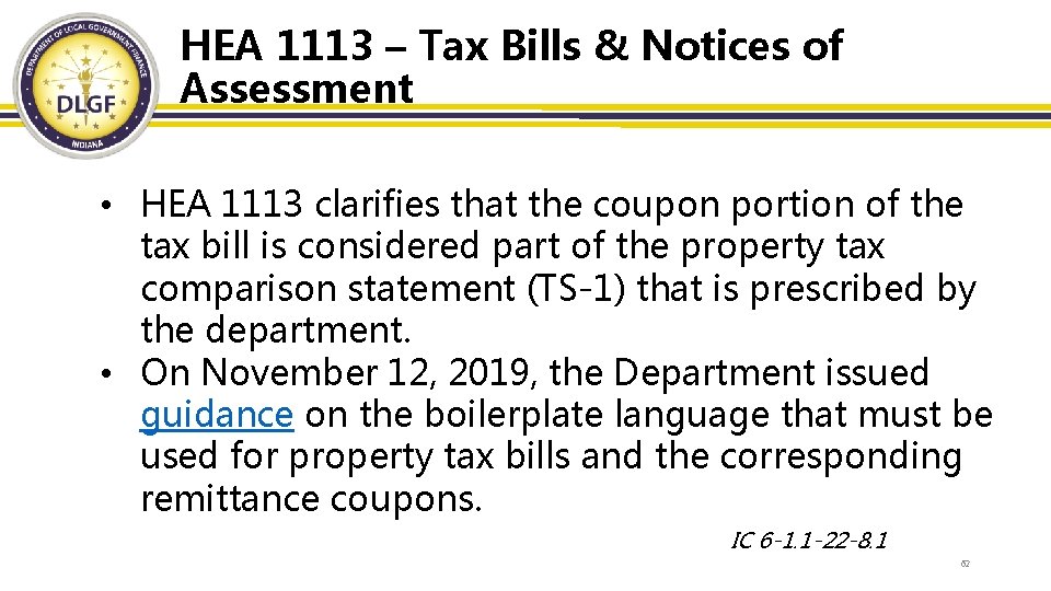 HEA 1113 – Tax Bills & Notices of Assessment • HEA 1113 clarifies that