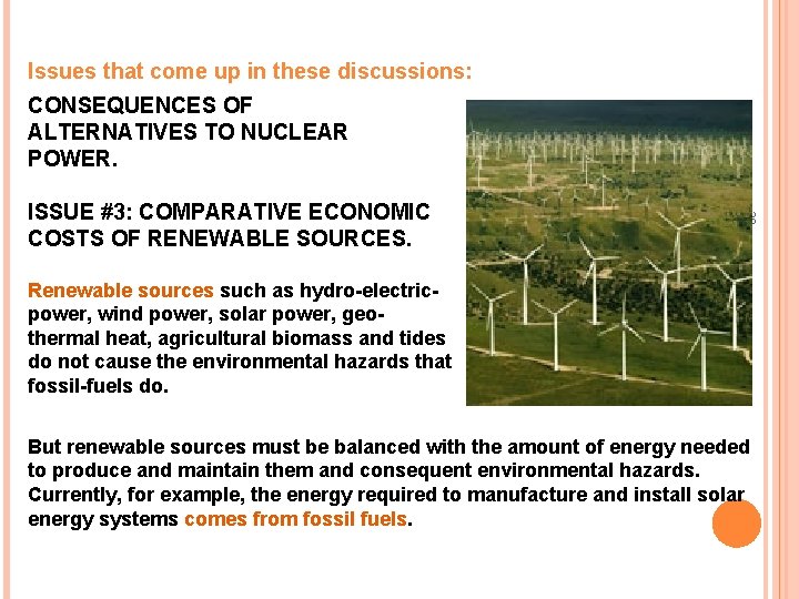 Issues that come up in these discussions: CONSEQUENCES OF ALTERNATIVES TO NUCLEAR POWER. 28