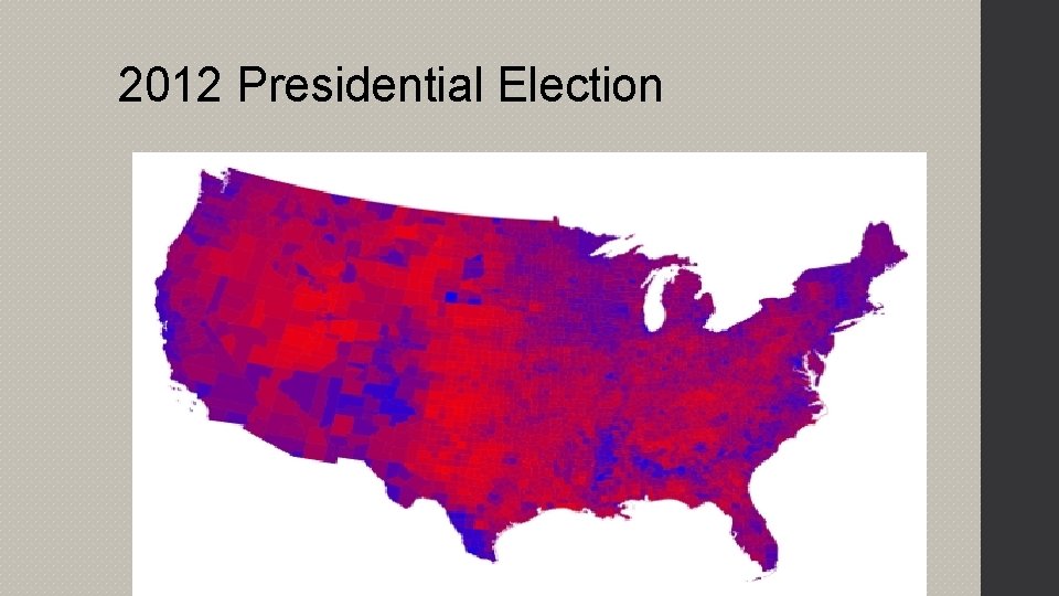 2012 Presidential Election 