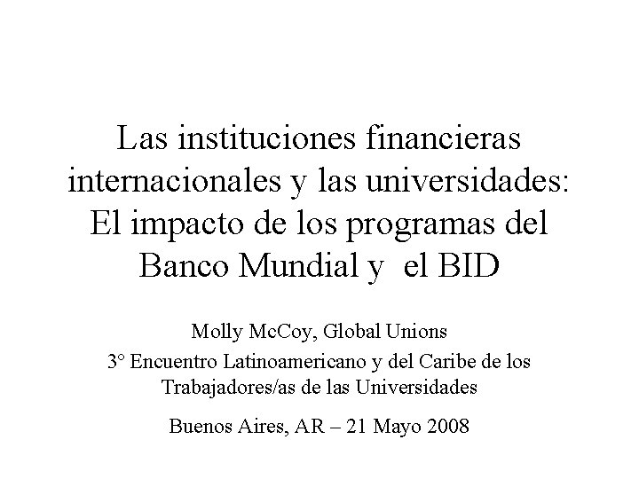 Las instituciones financieras internacionales y las universidades El