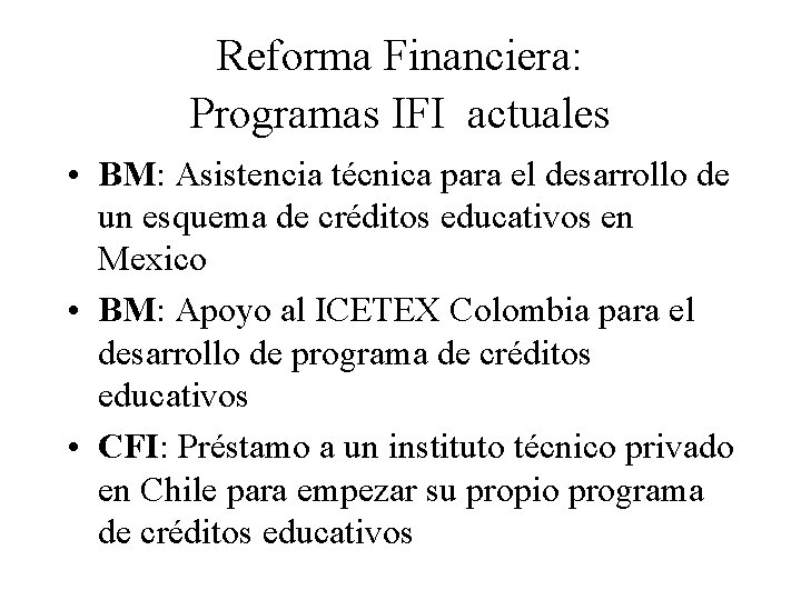 Las instituciones financieras internacionales y las universidades El