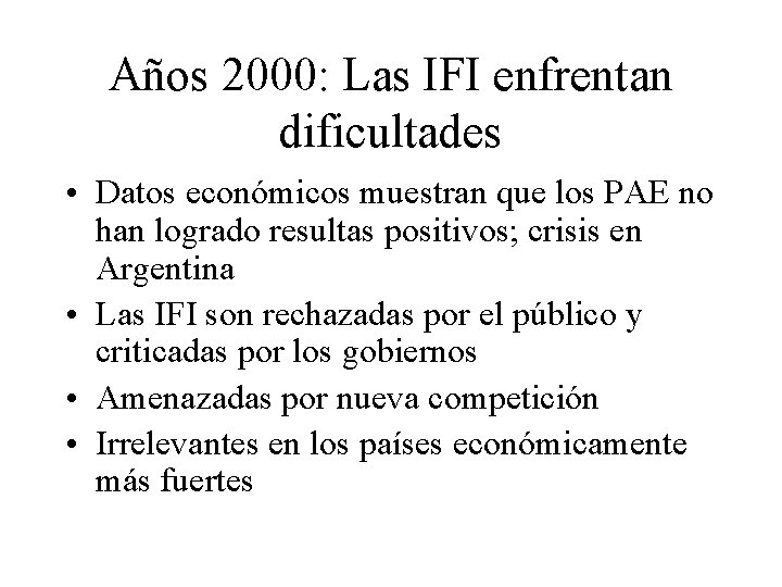Las instituciones financieras internacionales y las universidades El