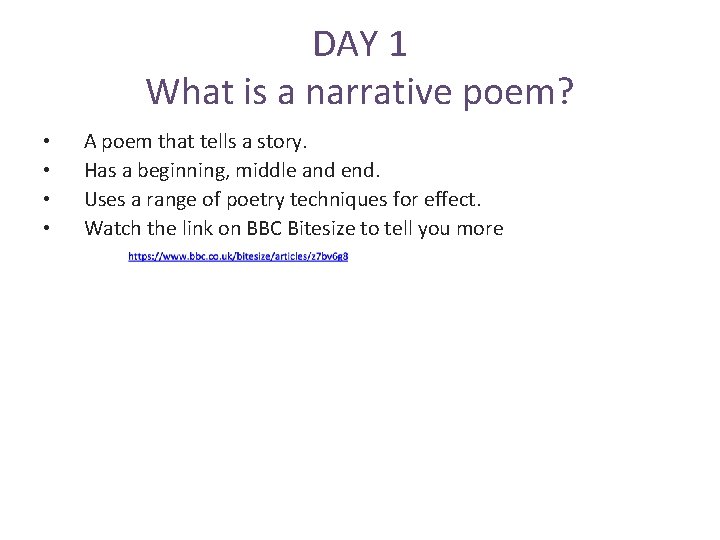 DAY 1 What is a narrative poem? • • A poem that tells a