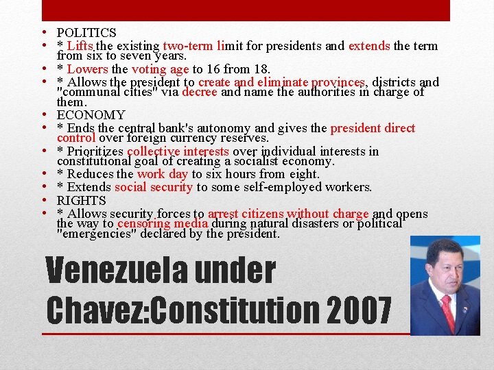  • POLITICS • * Lifts the existing two-term limit for presidents and extends