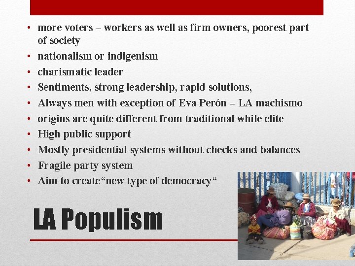  • more voters – workers as well as firm owners, poorest part of