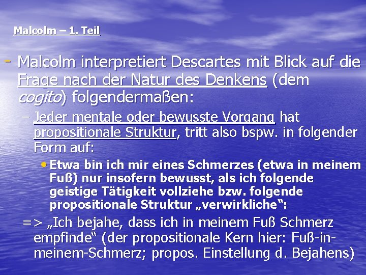 Malcolm – 1. Teil - Malcolm interpretiert Descartes mit Blick auf die Frage nach