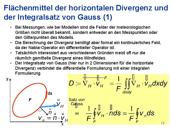 Flächenmittel der horizontalen Divergenz und der Integralsatz von Gauss (1) • Bei Messungen, wie