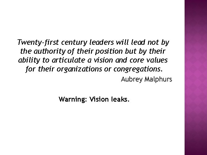 Twenty-first century leaders will lead not by the authority of their position but by