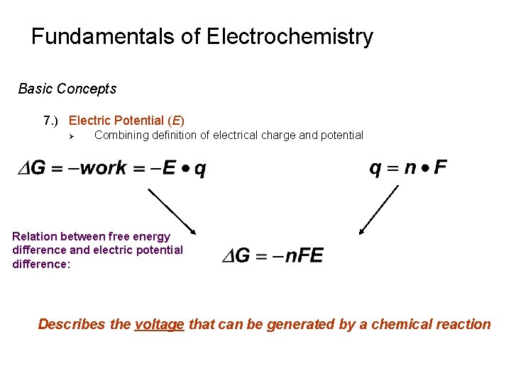 Fundamentals of Electrochemistry Basic Concepts 7. ) Electric Potential (E) Ø Combining definition of