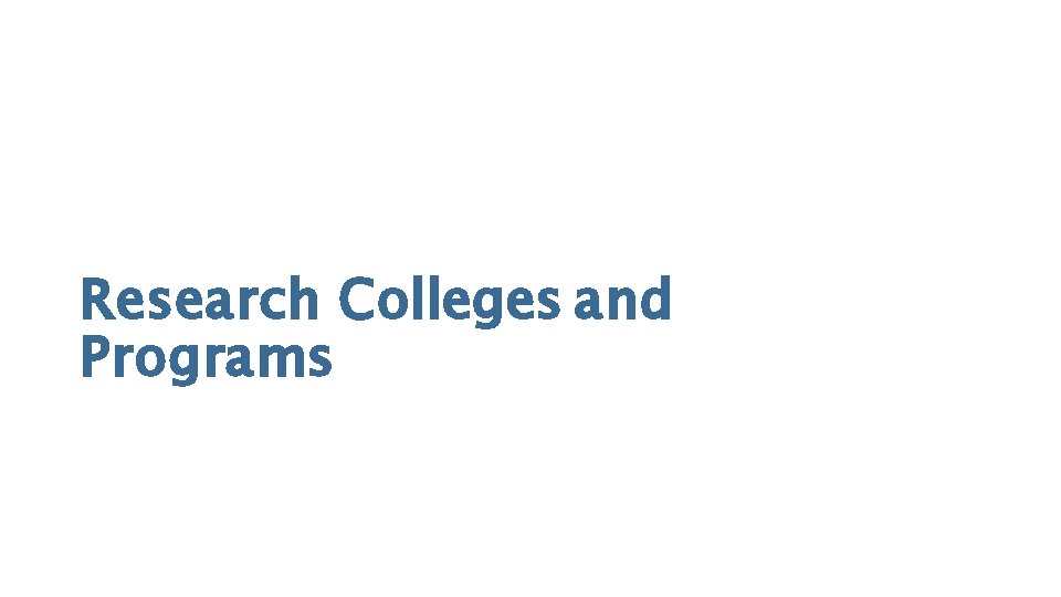 Research Colleges and Programs 