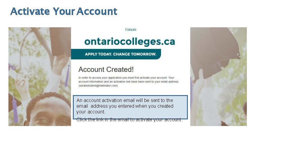 Activate Your Account An account activation email will be sent to the email address