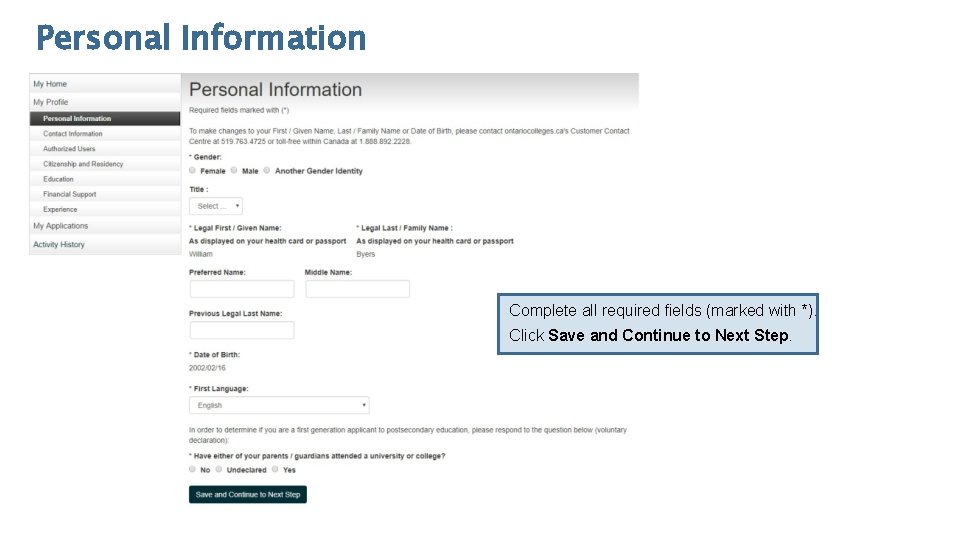 Personal Information Complete all required fields (marked with *). Click Save and Continue to