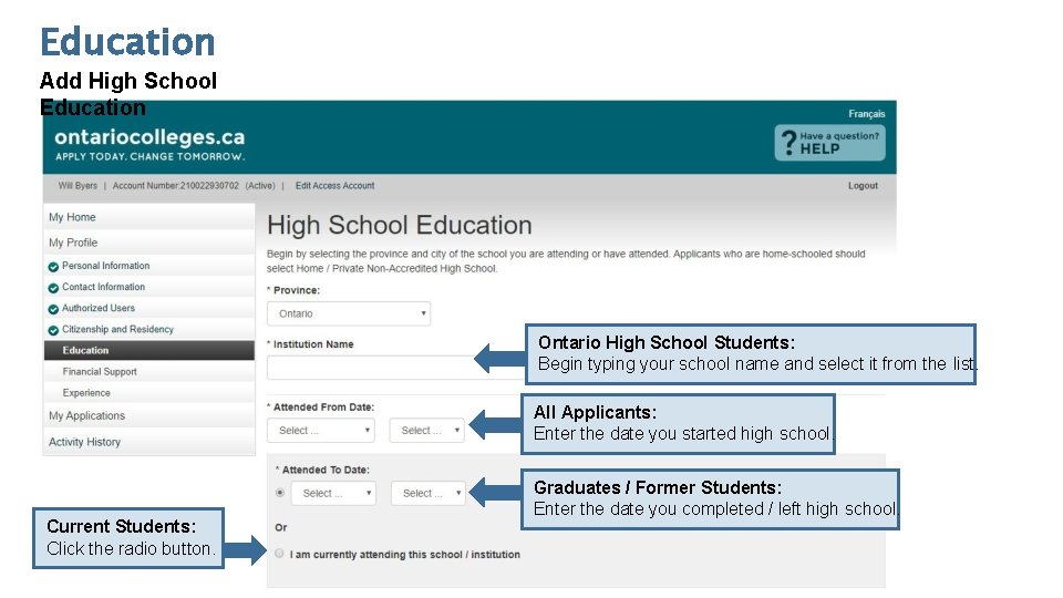 Education Add High School Education Ontario High School Students: Begin typing your school name