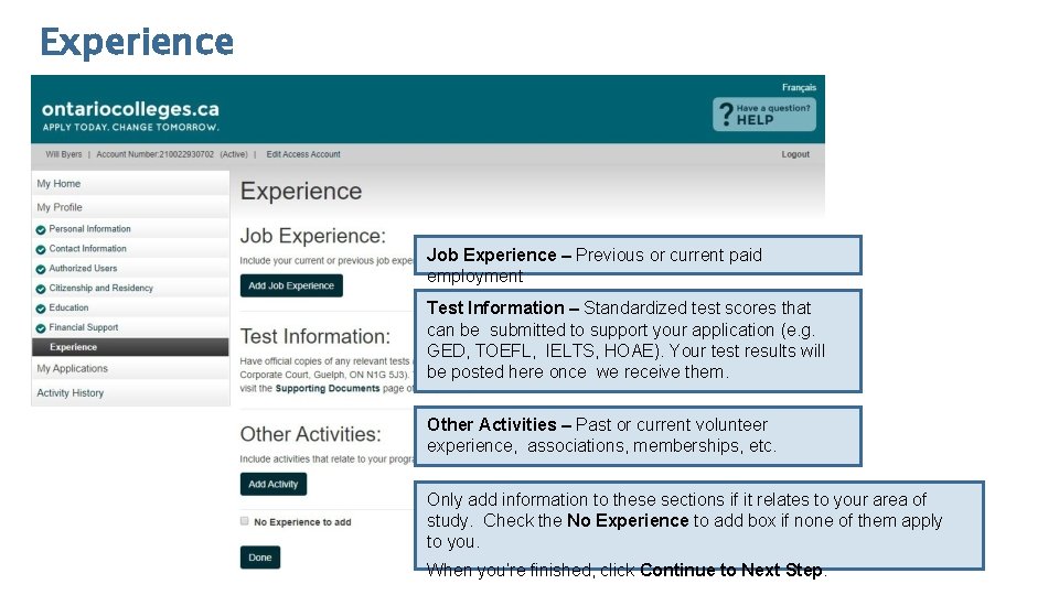 Experience Job Experience – Previous or current paid employment Test Information – Standardized test