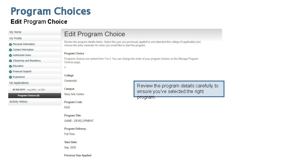 Program Choices Edit Program Choice Review the program details carefully to ensure you’ve selected