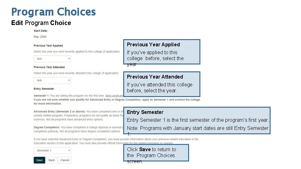 Program Choices Edit Program Choice Previous Year Applied If you’ve applied to this college