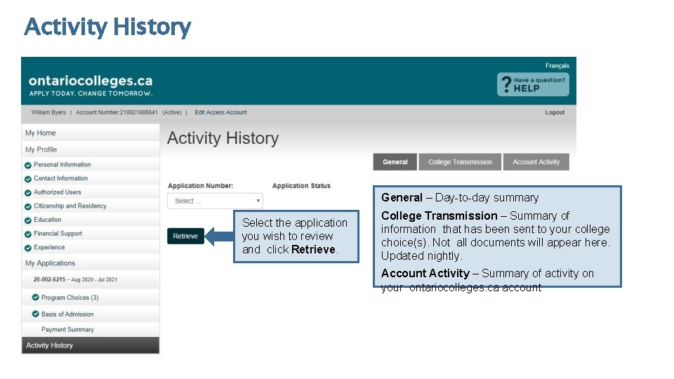 Activity History General – Day-to-day summary Select the application you wish to review and