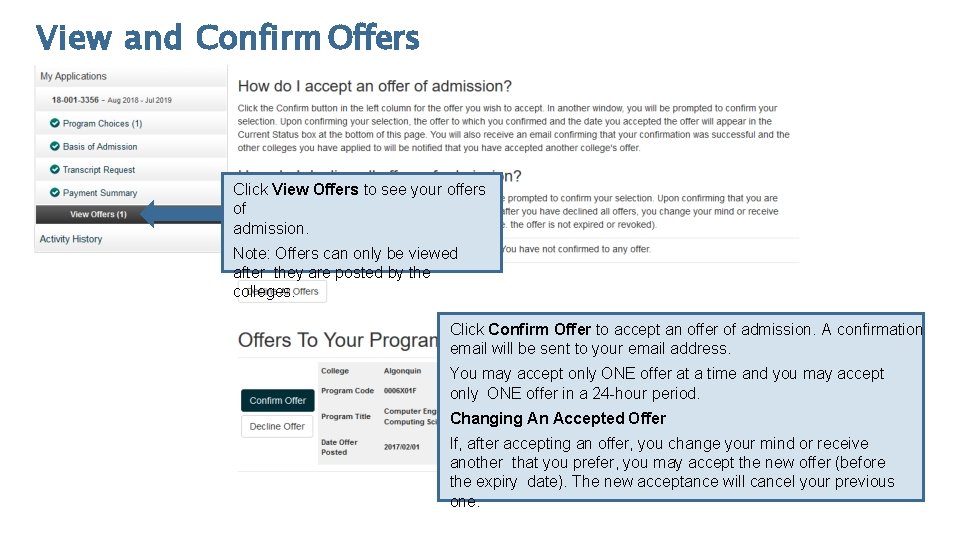 View and Confirm Offers Click View Offers to see your offers of admission. Note: