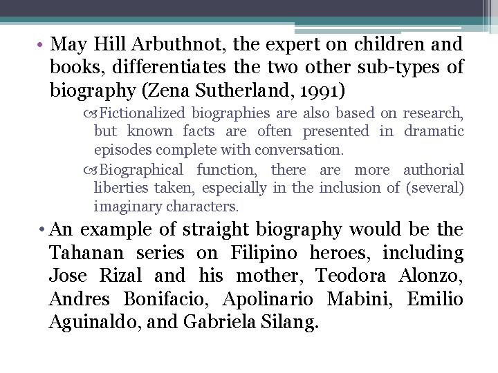 • May Hill Arbuthnot, the expert on children and books, differentiates the two • May Hill Arbuthnot, the expert on children and books, differentiates the two