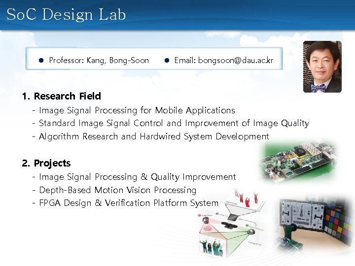 So. C Design Lab l Professor: Kang, Bong-Soon l Email: bongsoon@dau. ac. kr 1.