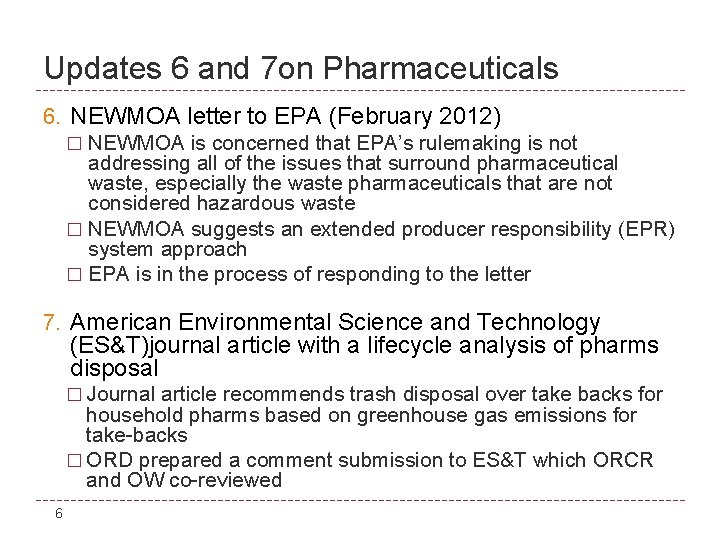 Updates 6 and 7 on Pharmaceuticals 6. NEWMOA letter to EPA (February 2012) �