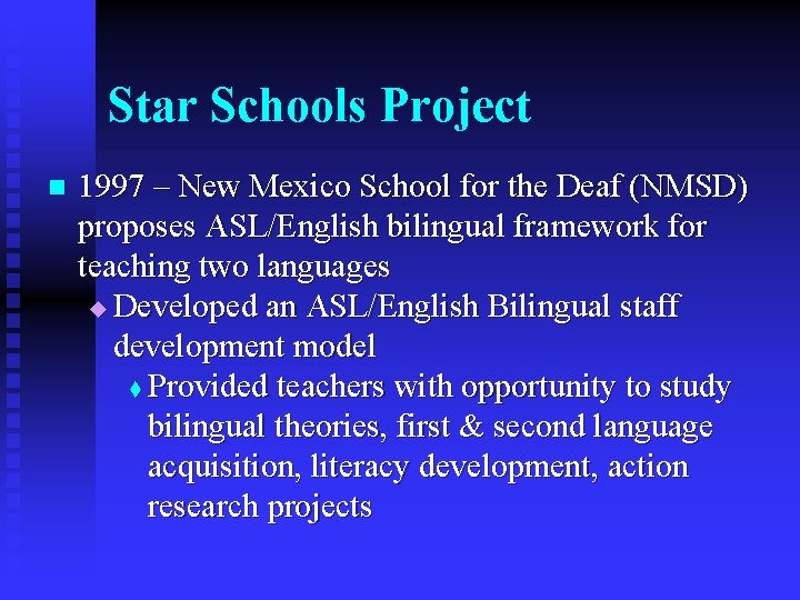 Star Schools Project n 1997 – New Mexico School for the Deaf (NMSD) proposes