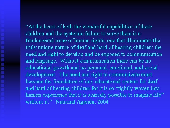 “At the heart of both the wonderful capabilities of these children and the systemic