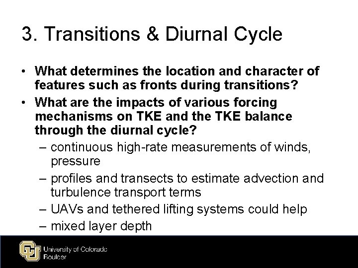 3. Transitions & Diurnal Cycle • What determines the location and character of features