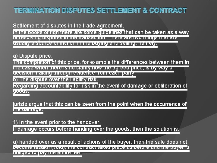 TERMINATION DISPUTES SETTLEMENT & CONTRACT Settlement of disputes in the trade agreement. In the