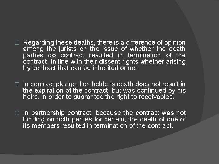 � Regarding these deaths, there is a difference of opinion among the jurists on