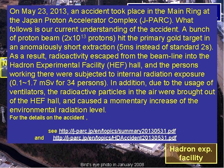 J-PARC On May 23, 2013, an accident took place in the Main Ring at J-PARC On May 23, 2013, an accident took place in the Main Ring at