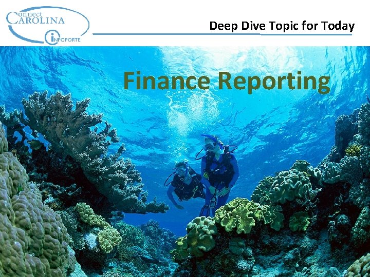 Deep Dive Topic for Today Finance Reporting 