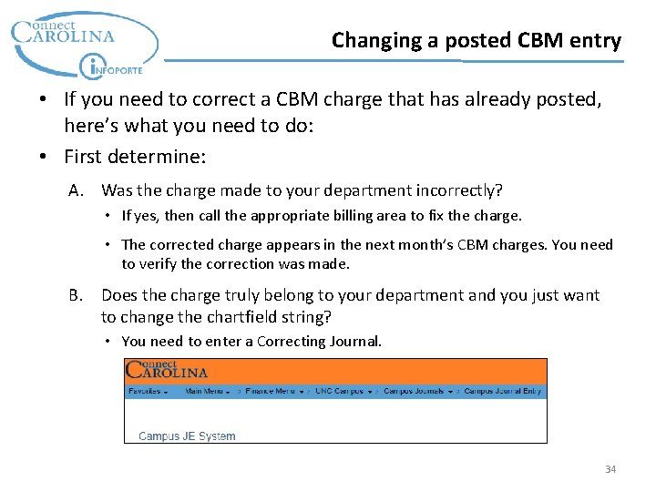 Changing a posted CBM entry • If you need to correct a CBM charge