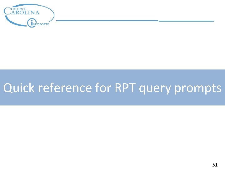 Quick reference for RPT query prompts 51 