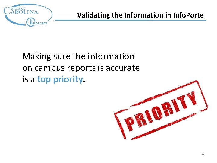Validating the Information in Info. Porte Making sure the information on campus reports is