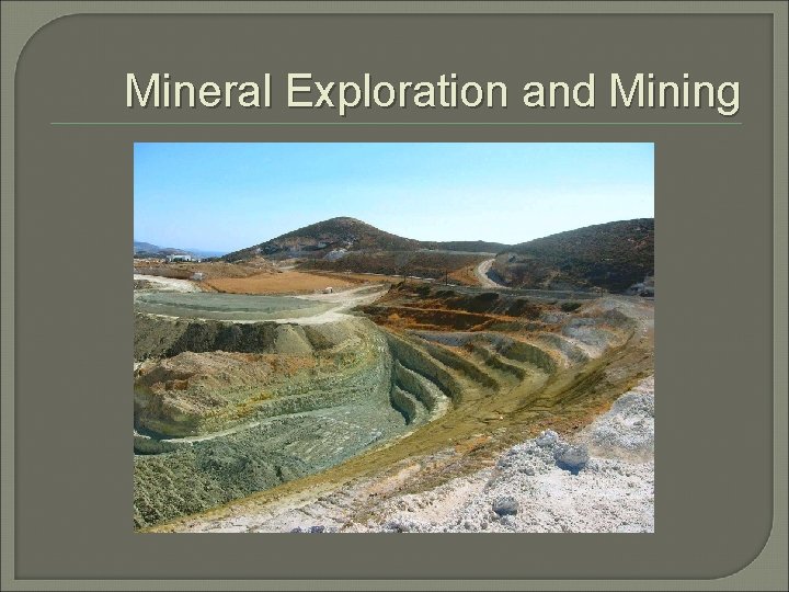 Mineral Exploration and Mining 