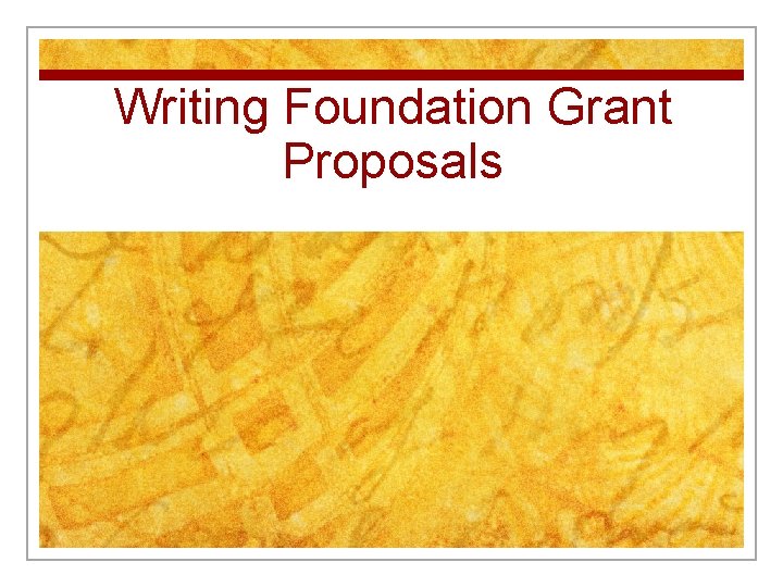 Writing Foundation Grant Proposals 